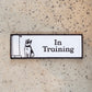 *NEW* In Training Woven Leash Patch